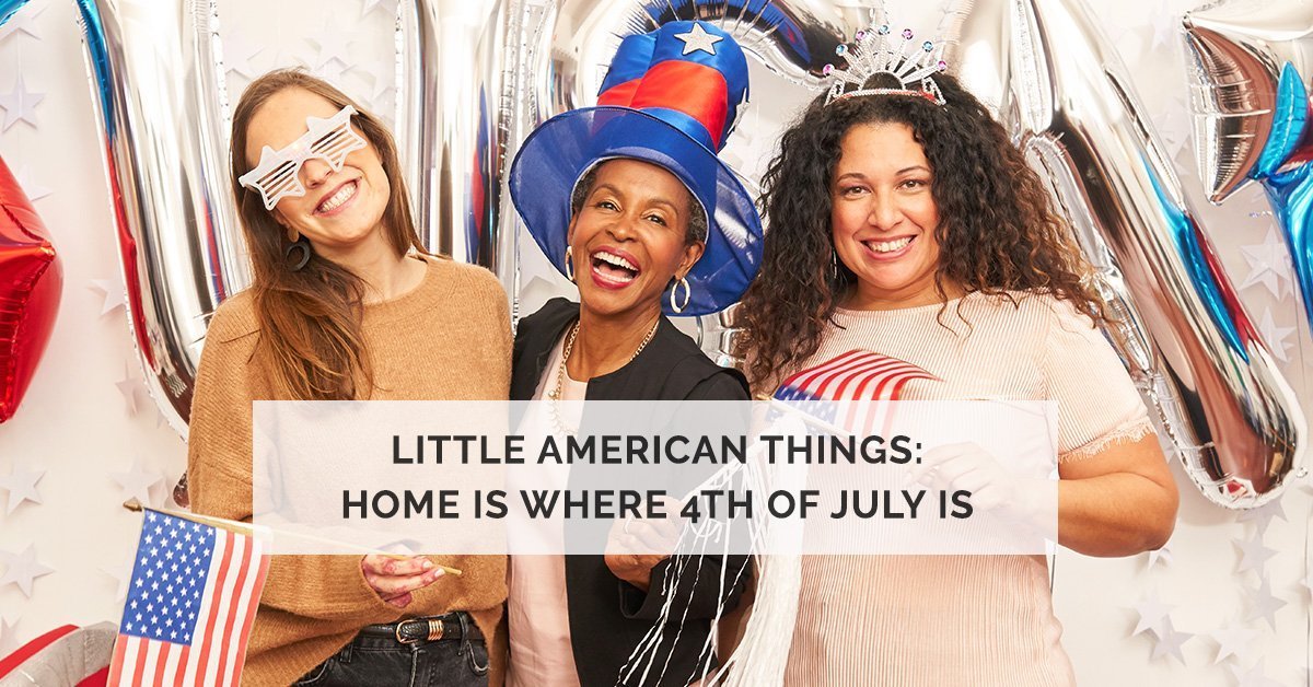 #LittleAmericanThings: Home Is Where 4th of July Is