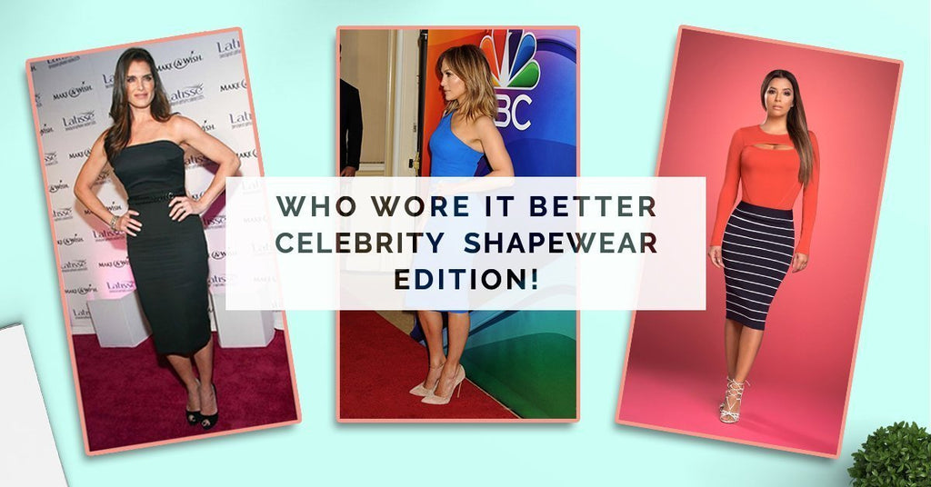 Who Wore It Better — Celebrity Shapewear Edition